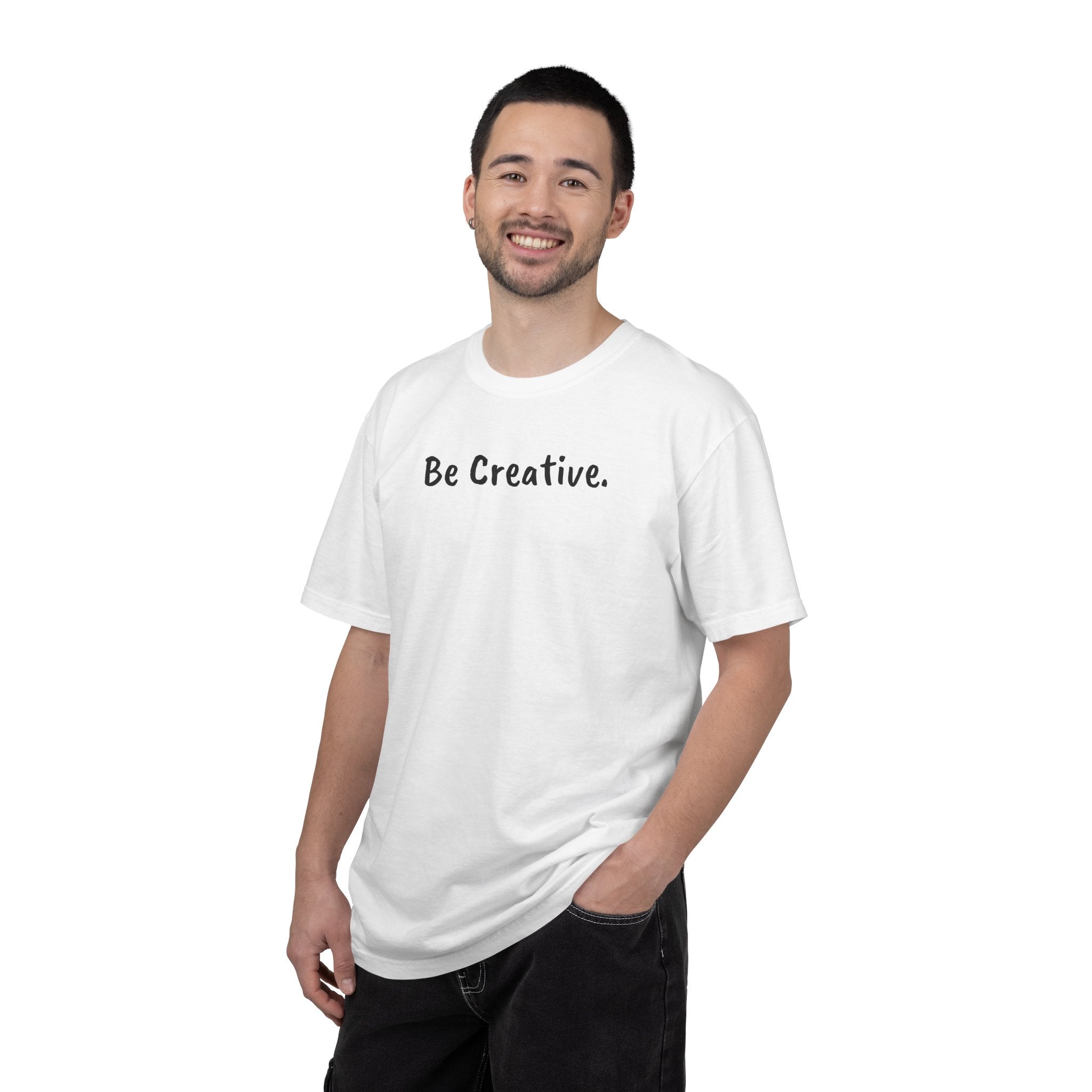 "Be Creative." Unisex T-Shirt