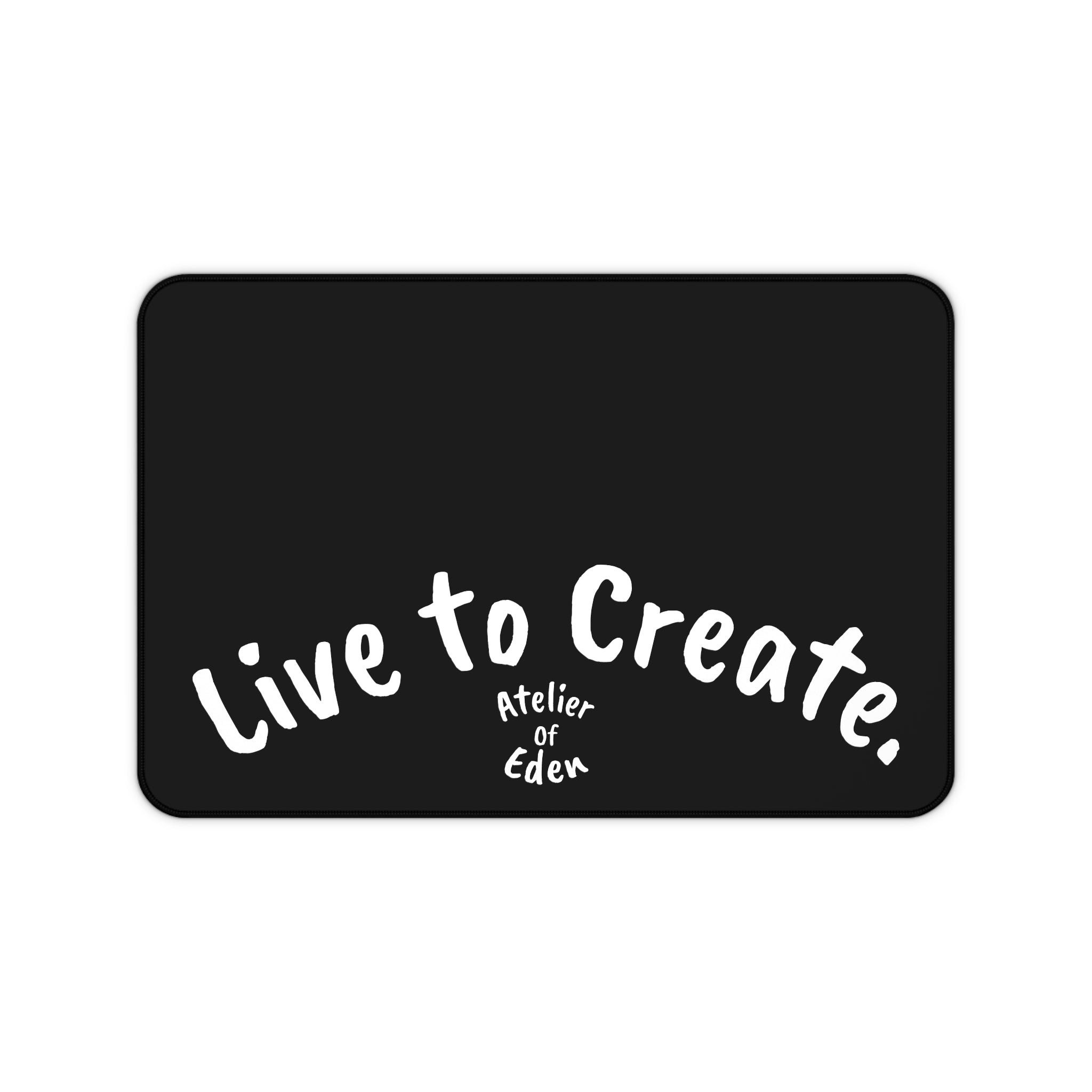 "Live to Create" Minimal Black Desk Mat for Artists & Creators