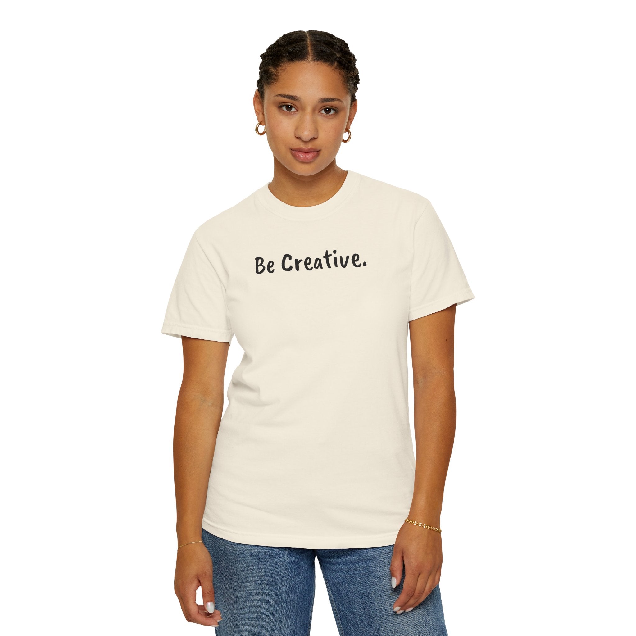 "Be Creative." Unisex T-Shirt