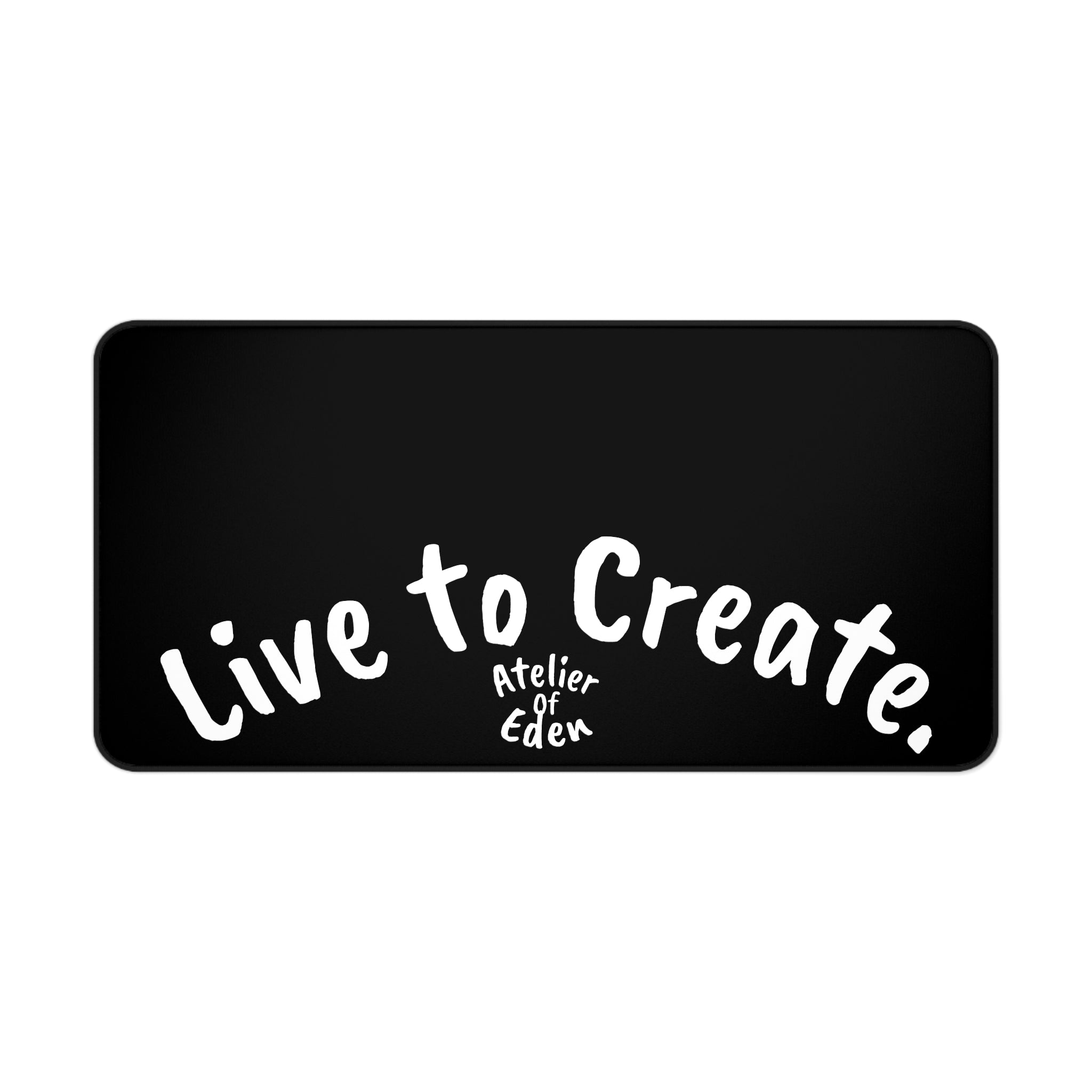 "Live to Create" Minimal Black Desk Mat for Artists & Creators