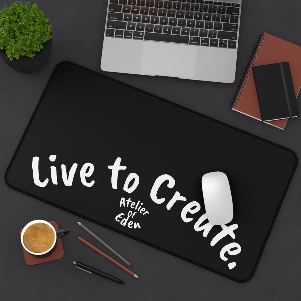 "Live to Create" Minimal Black Desk Mat for Artists & Creators