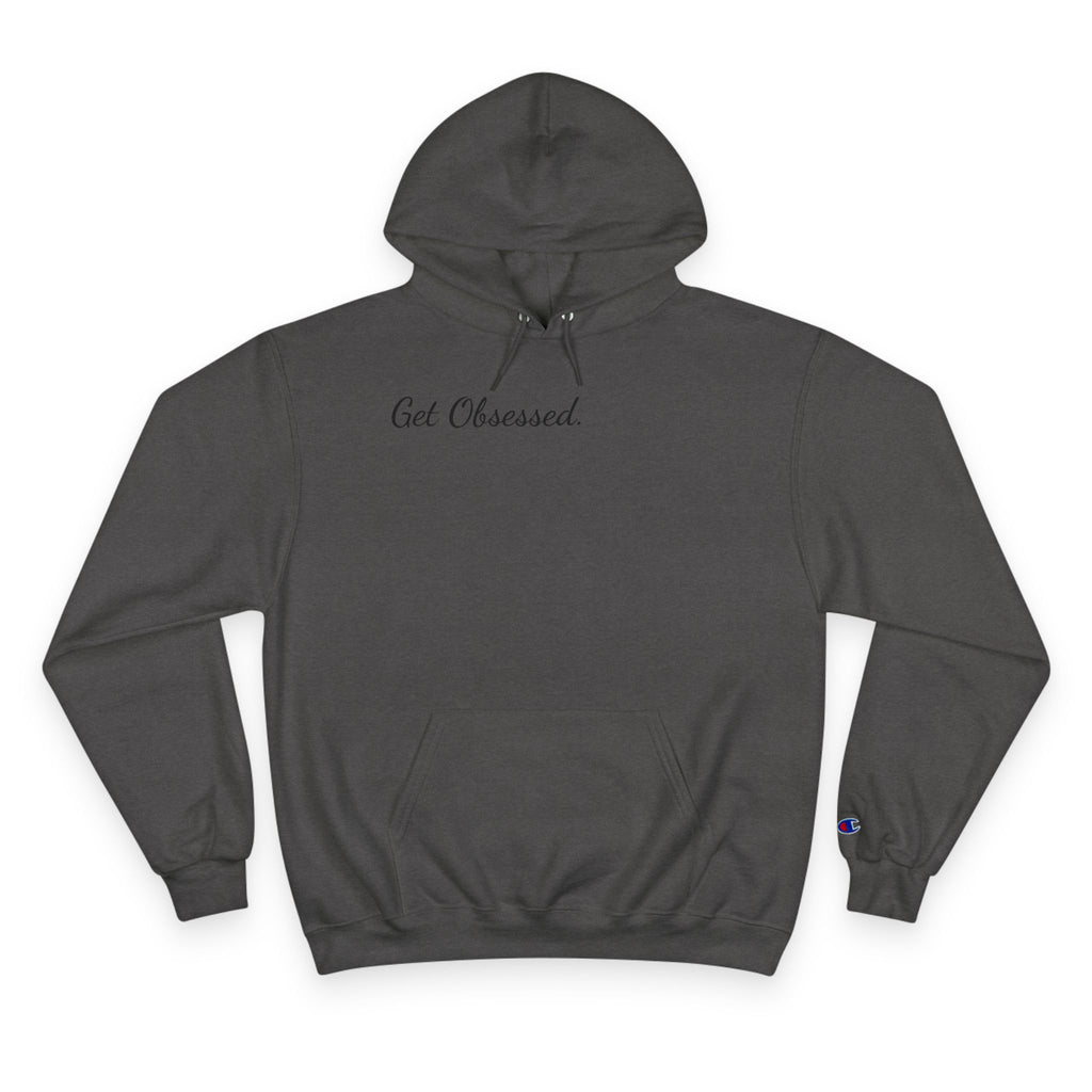 AtelierOfEden "Get Obsessed" Champion Hoodie