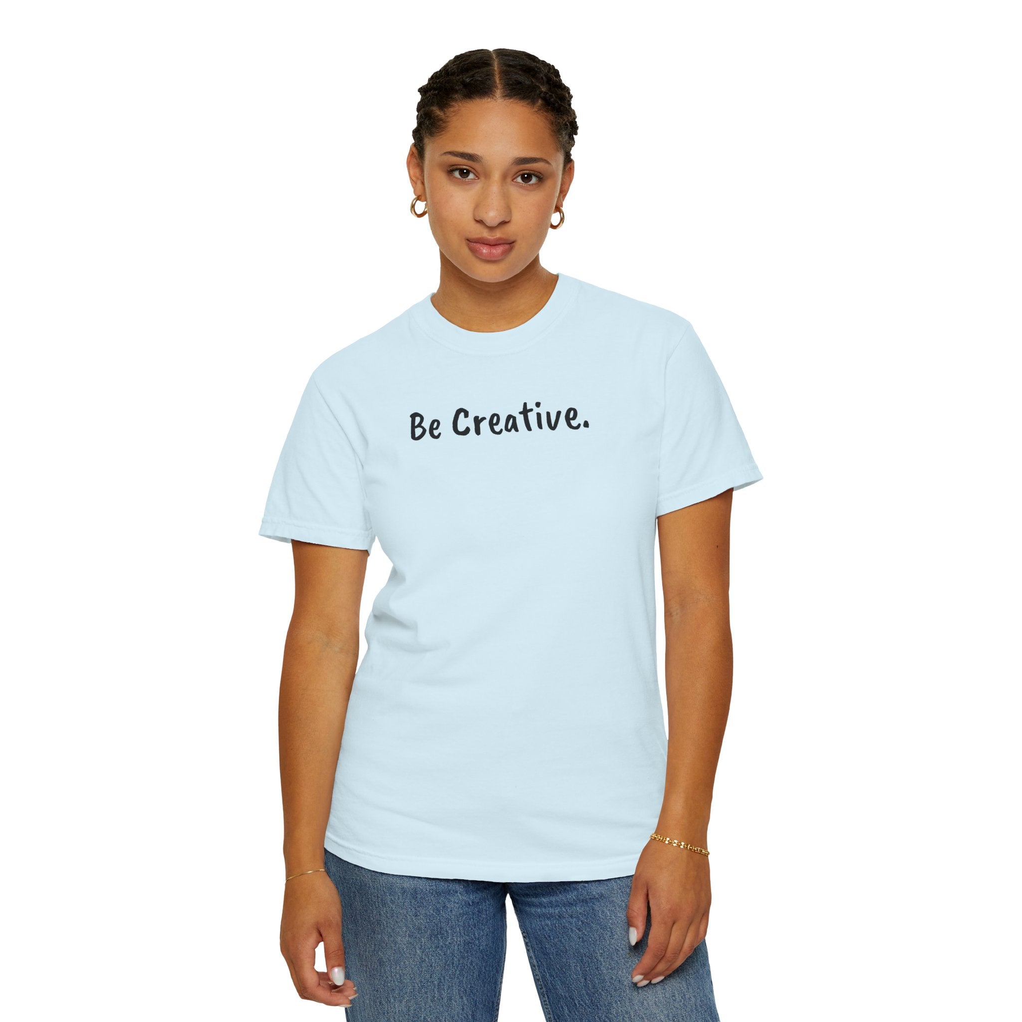 "Be Creative." Unisex T-Shirt