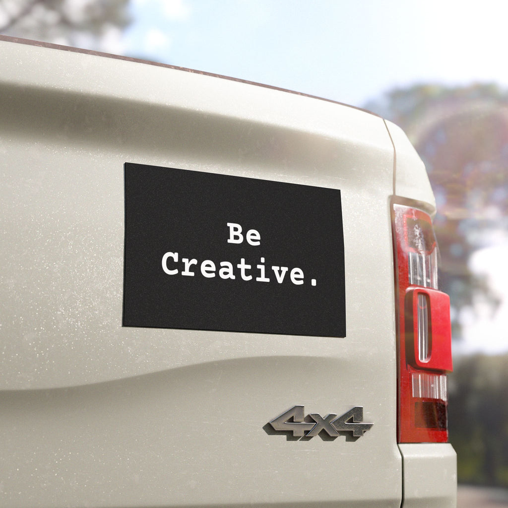 "Be Creative." Magnet Sticker