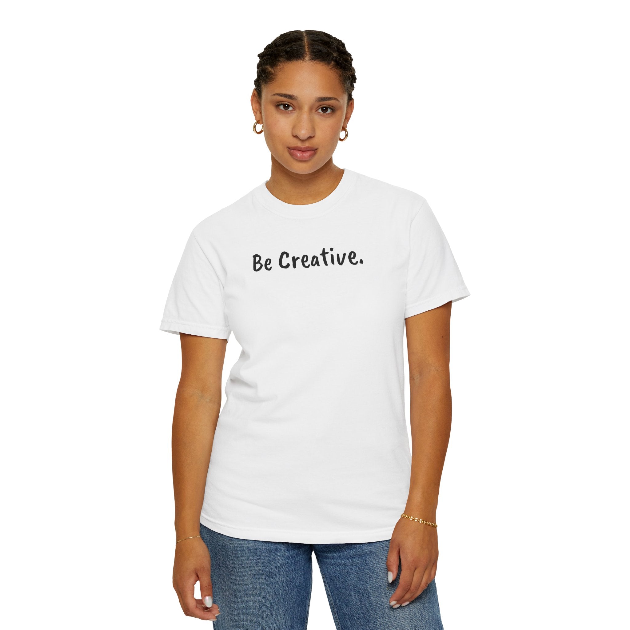 "Be Creative." Unisex T-Shirt
