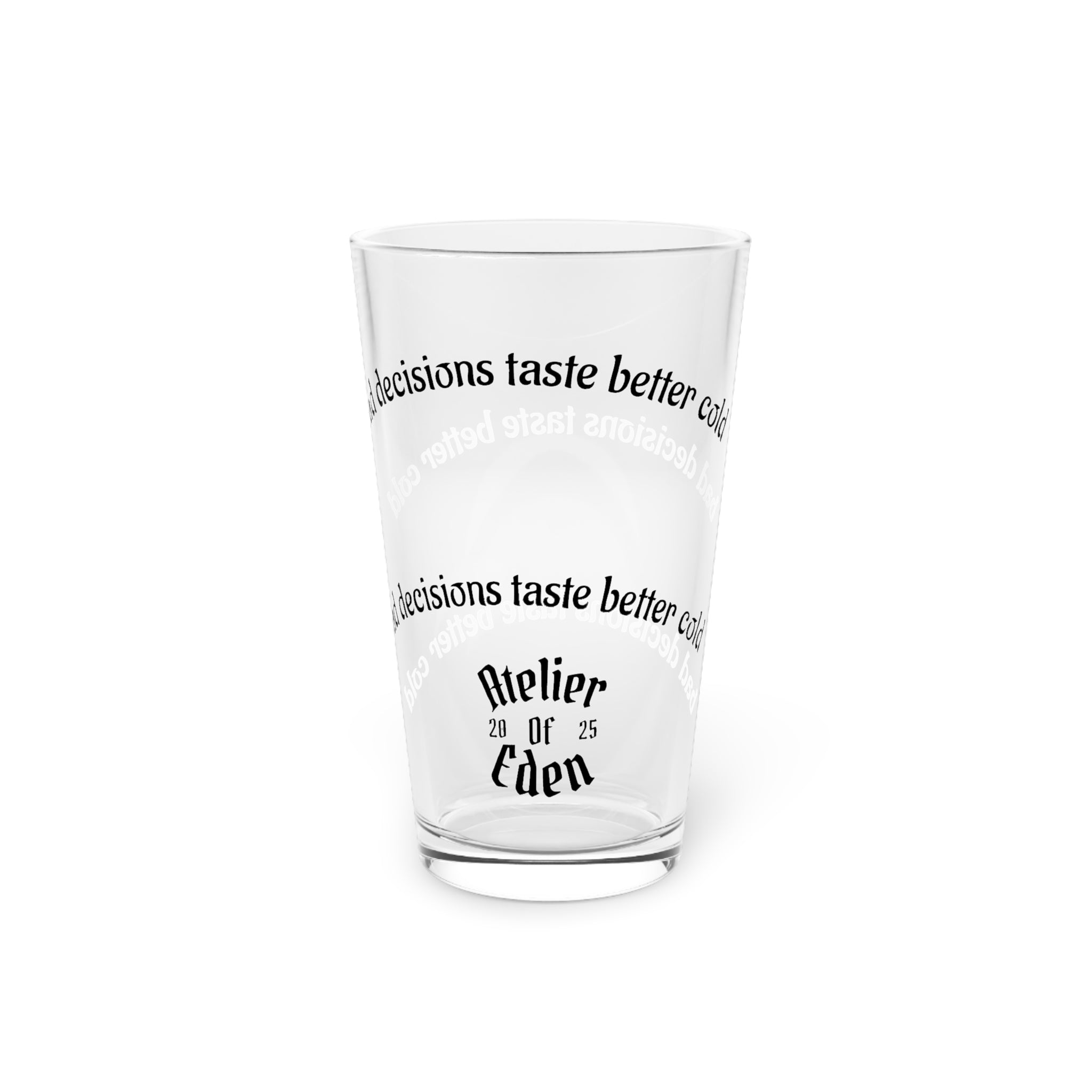 AtelierOfEden "Bad decisions taste better cold." Pint Glass 16 oz
