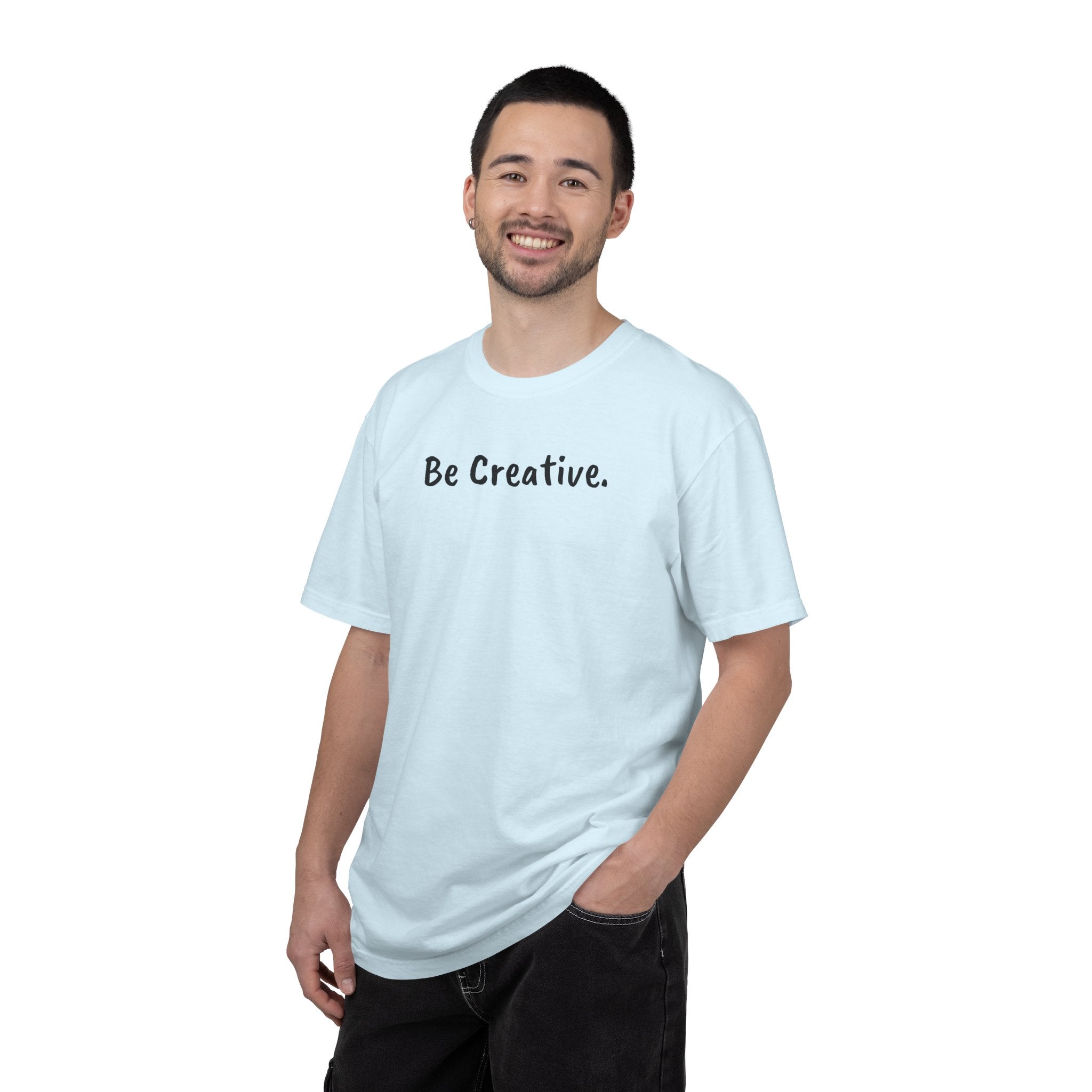 "Be Creative." Unisex T-Shirt